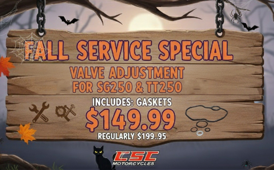 Valve Adjustment for SG250 and TT250 at our Azusa, CA location only $149.99
